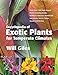 Encyclopedia of Exotic Plants for Temperate Climates by Will Giles