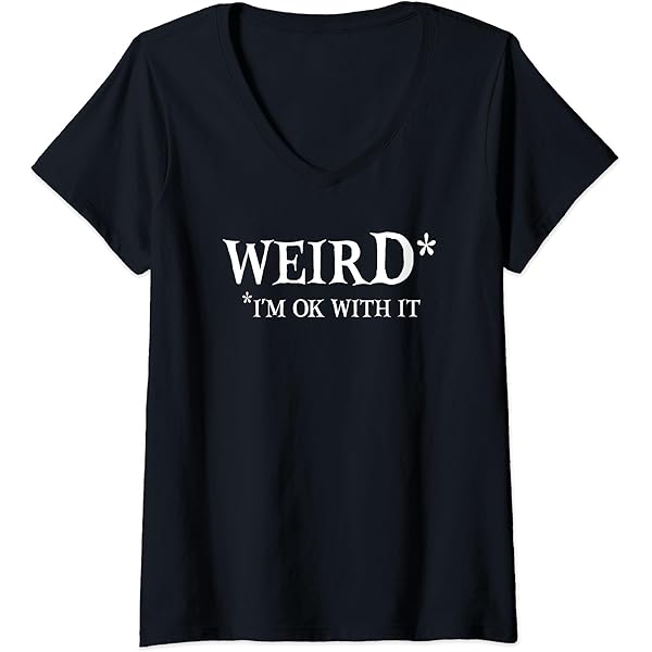 Amazon.com: Weird OK With It Premium T-Shirt : Clothing, Shoes