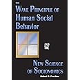 The Wave Principle of Human Social Behavior and the New Science of Socionomics (1) (Science of History and Social Prediction)