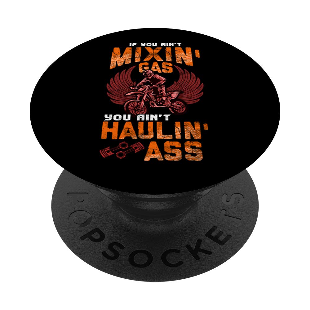Mixing Gas Hauling Ass Mix Gas Haul Ass Fun Motocross Biker PopSockets PopGrip: Swappable Grip for Phones & Tablets