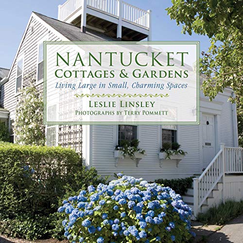 Ebook Nantucket Cottages and Gardens: Charming Spaces on the Faraway Isle<br />D.O.C
