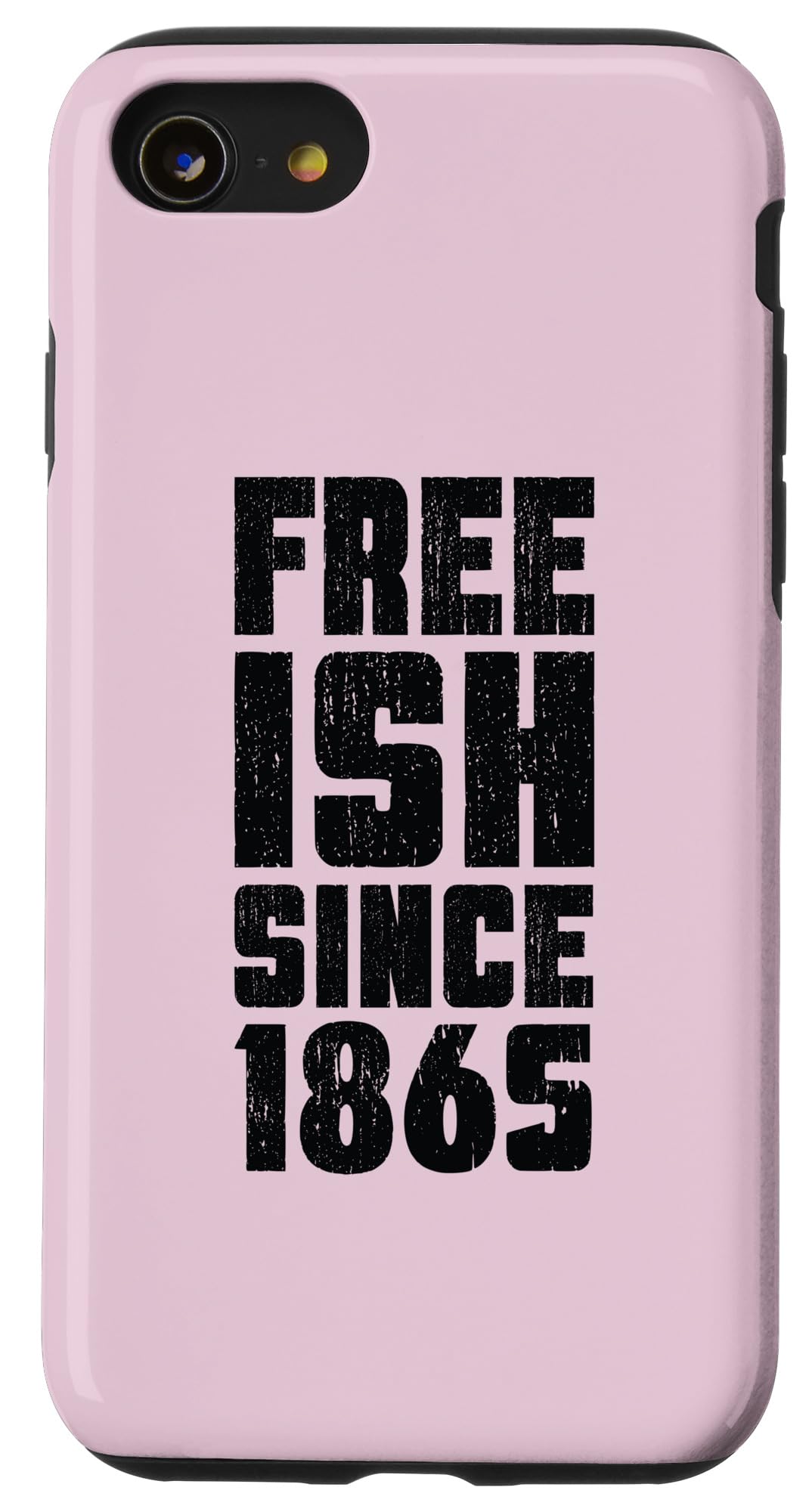 iPhone SE (2020) / 7 / 8 Free-ish Since 1865 Emancipation Day Juneteenth Celebration Case