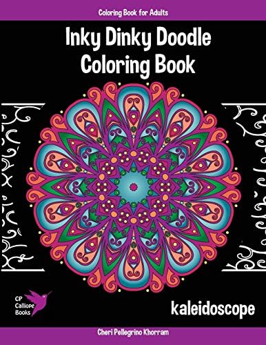 Inky Dinky Doodle Coloring Book - Kaleidoscope - Coloring Book for Adults & Kids!: Mandalas, Snowflakes, Flowers, and Star Designs: 1