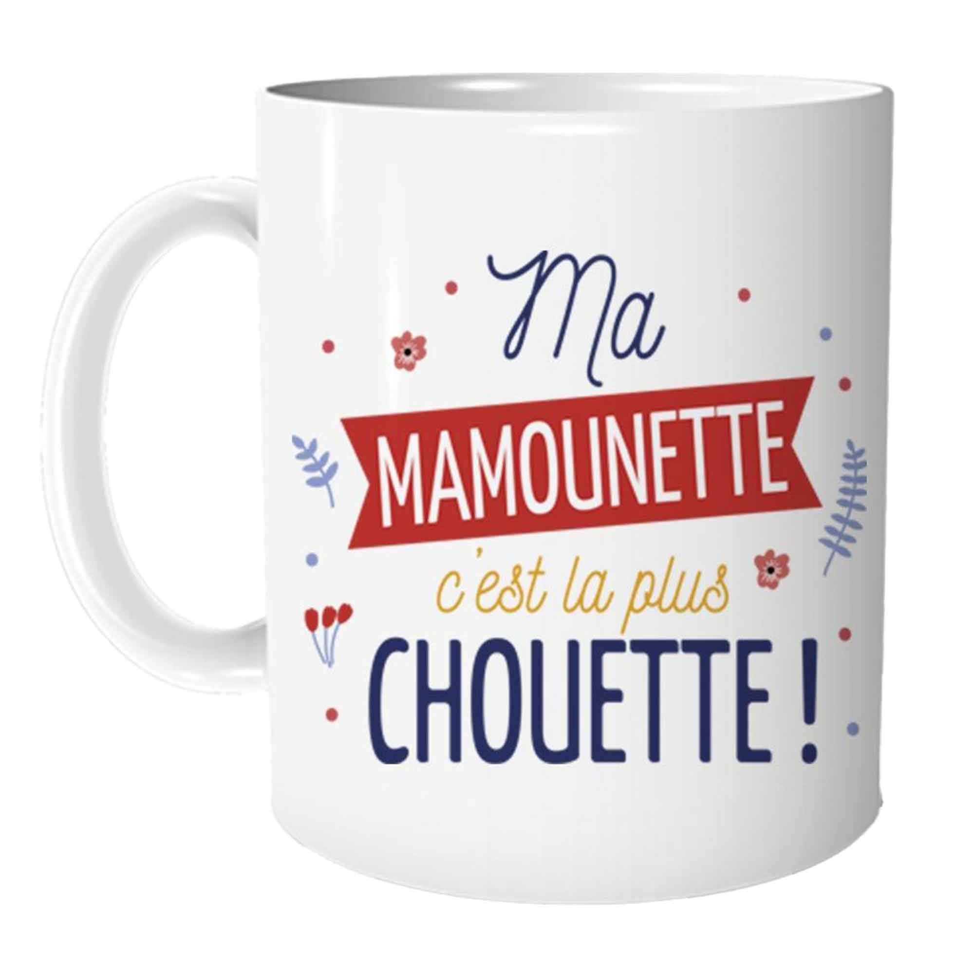 STC Mug Ma Mamounette C'est la Plus Chouette!