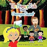 Unknown Binding The Primary Kids Meet Georges Seurat Book