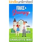 Fake & Grumpy: A Sweet Small Town Fake Dating Romance (& Grumpy - The Redbud Ridge Romances)