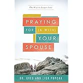 Praying for (and With) Your Spouse: The Way to Deeper Love