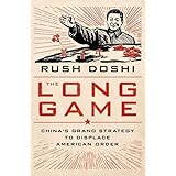 The Long Game: China's Grand Strategy to Displace American Order (Bridging the Gap)