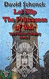 Let Slip The Princesses of War: The Princess Company, Book 1