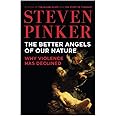 The Better Angels of Our Nature: Why Violence Has Declined