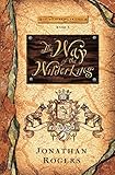 The Way of the Wilderking (Wilderking Trilogy)