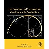 New Paradigms in Computational Modeling and Its Applications