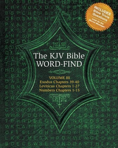 The KJV Bible Word-Find: Volume 3, Exodus 39-40, Leviticus 1-27, Numbers 1-15 by Karen Webb