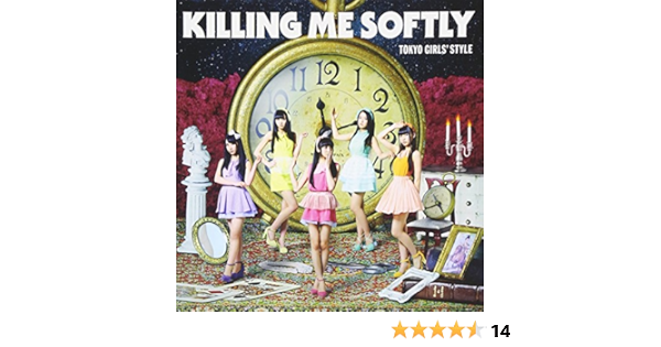 Tokyo Girls Style Tokyo Girls Style Killing Me Softly Type C 2 Japan Ltd Cd Avcd 373 Amazon Com Music Tokyo Girls Style Tokyo Girls Style Killing Me Softly Type C 2 Japan Ltd Cd Avcd 373 Amazon Com Music