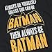 Popfunk Batman Always Be Yourself T-Shirt & Stickers - XX-Large, Black