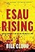 Esau Rising: Ancient Adversaries and the War for America's Soul