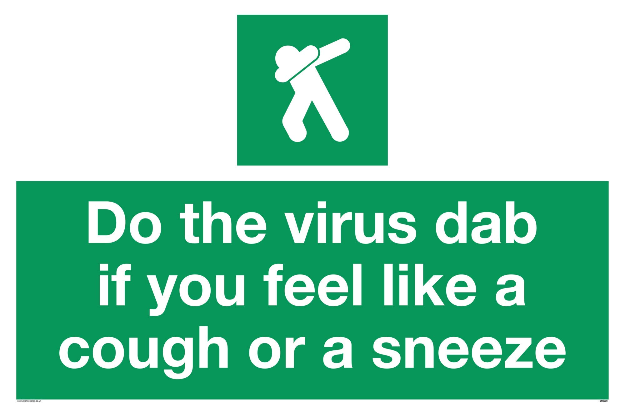 Do the virus dab if you feel like a cough or a sneeze sign - Plastic Semi-rigid 1mm