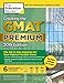Cracking the GMAT Premium Edition with 6 Computer-Adaptive Practice Tests, 2019: The All-in-One Solution for Your Highest Possible Score (Graduate School Test Preparation)
