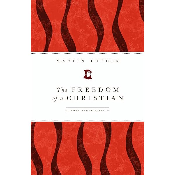 The Freedom of a Christian, 1520: The Annotated Luther Study