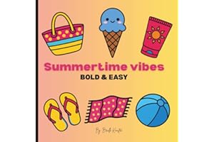 Summertime Vibes: Bold and easy designs to celebrate fun, sun, and good times