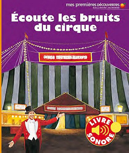 Écoute les bruits du cirque