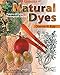 The Chemistry of Natural Dyes (Palette of Color Series)