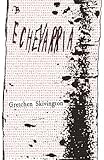 Echevarria by Gretchen Skivington