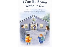 I Can Be Brave Without You