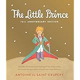 Little Prince 75th Anniversary Edition: Includes the History and Making of the Classic Story