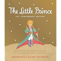 Little Prince 75th Anniversary Edition: Includes the History and Making of the Classic Story