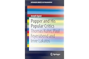 Popper and His Popular Critics: Thomas Kuhn, Paul Feyerabend and Imre Lakatos