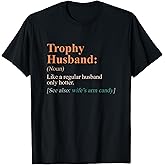 Trophy That Husband Definition Funny Husband Anniversary T-Shirt