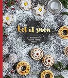 Let it Snow: 24 Recipes for Festive Sweet Treats by Agnes Prus