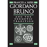 Giordano Bruno and the Hermetic Tradition