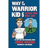 Way of the Warrior Kid 5: Letters From Uncle Jake
