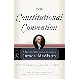 The Constitutional Convention: A Narrative History from the Notes of James Madison (Modern Library Classics)