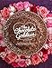 The Chocolate Goddess: Luxurious Chocolate Desserts to Arouse the Goddess in All of Us by Barbara Esatto, Justin Waaland