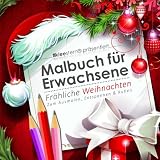 Image de Malbuch für Erwachsene: Fröhliche Weihnachten (Ausmalen, Entspannen & Ruhen) (German Edition)