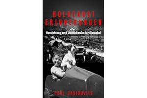 Holocaust Erinnerungen: Vernichtung und Überleben in der Slowakei (Holocaust Überlebende erzählen) (German Edition)