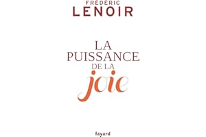 La puissance de la joie (French Edition)