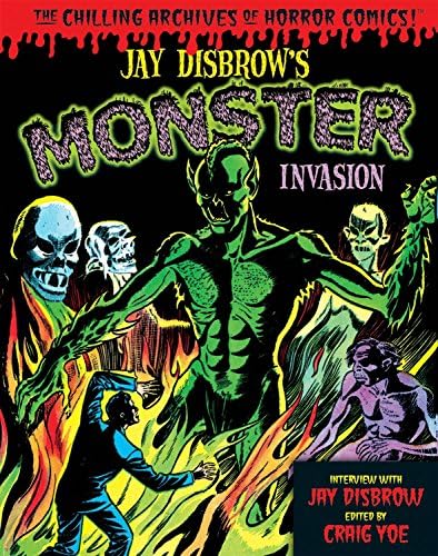 Jay Disbrow's Monster Invasion (Chilling Archives of Horror Comics) Hardcover – Import, 10 Jan 2017