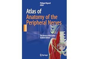 Atlas of Anatomy of the Peripheral Nerves: The Nerves of the Limbs – Student Edition