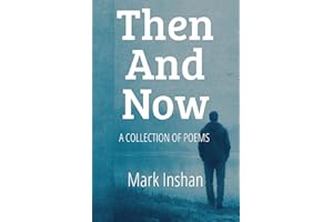 Then and Now: A collection of poems