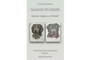 Canine Studies: Science, Religion, or Politics?