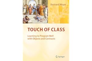 Touch of Class: Learning to Program Well with Objects and Contracts