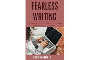 Fearless Writing: The Purposeful Fight Against Self-doubt and Perfectionism
