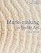 Mark-making in Textile Art: Techniques for hand and machine stitching by 