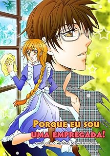 Livro PORQUE EU SOU UMA EMPREGADA! CAPÍTULO 2: O mistério dos Mitsuruguis…