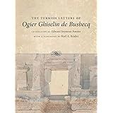 The Turkish Letters of Ogier Ghiselin de Busbecq