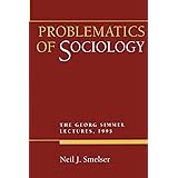 Problematics of Sociology: The Georg Simmel Lectures, 1995
